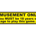 AMUSEMENT ONLY You must be 18 years of age to play this game. Decal Sticker