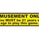 AMUSEMENT ONLY You MUST be 21 years of age to play this game. Decal Sticker